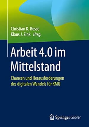 Seller image for Arbeit 4.0 im Mittelstand: Chancen und Herausforderungen des digitalen Wandels f ¼r KMU (German Edition) [Soft Cover ] for sale by booksXpress