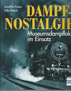 Seller image for Dampfnostalgie. Museumsdampfloks im Einsatz. for sale by Lewitz Antiquariat