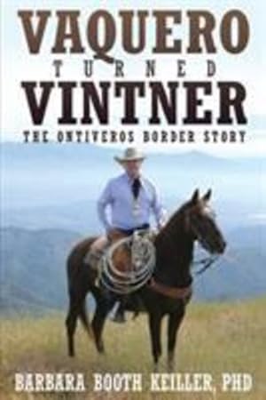 Seller image for Vaquero Turned Vintner: The Ontiveros Border Story [Soft Cover ] for sale by booksXpress