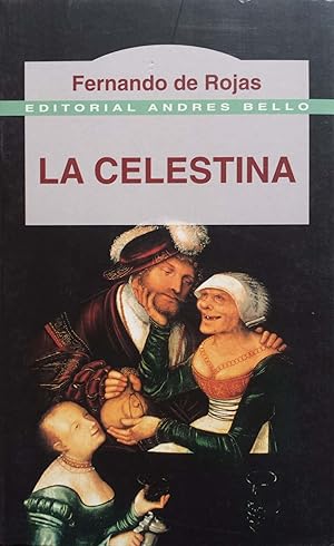 Imagen del vendedor de La celestina / Tragicomedy of Calisto and Melibea (Spanish Edition) a la venta por Green Libros