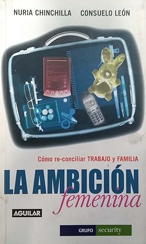 Seller image for Ambicion Femenina, La. Como Re-conciliar Trabajo Y Familia. for sale by Green Libros