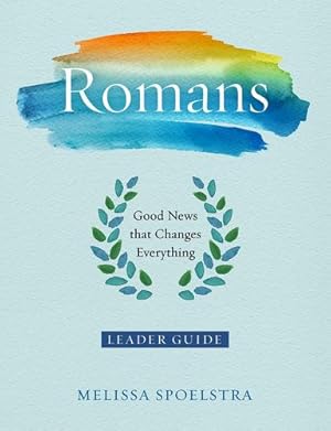 Immagine del venditore per Romans - Women's Bible Study Leader Guide: Good News that Changes Everything by Spoelstra, Melissa [Paperback ] venduto da booksXpress