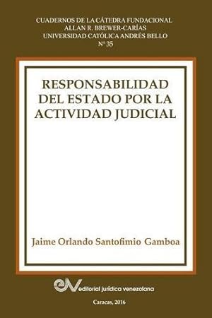 Bild des Verkufers fr RESPONSABILIDAD DEL ESTADO POR LA ACTIVIDAD JUDICIAL (Spanish Edition) [Soft Cover ] zum Verkauf von booksXpress