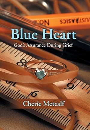 Seller image for Blue Heart: God's Assurance During Grief [Hardcover ] for sale by booksXpress