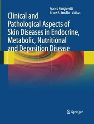 Seller image for Clinical and Pathological Aspects of Skin Diseases in Endocrine, Metabolic, Nutritional and Deposition Disease [Paperback ] for sale by booksXpress