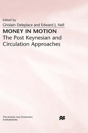 Imagen del vendedor de Money in Motion: The Post-Keynesian and Circulation Approaches (Jerome Levy Economics Institute) [Hardcover ] a la venta por booksXpress