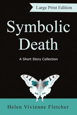 Imagen del vendedor de Symbolic Death: A Short Story Collection (Large Print Edition) by Fletcher, Helen Vivienne [Paperback ] a la venta por booksXpress