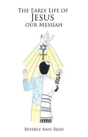 Bild des Verkufers fr The Early Life of Jesus our Jewish Messiah [Soft Cover ] zum Verkauf von booksXpress