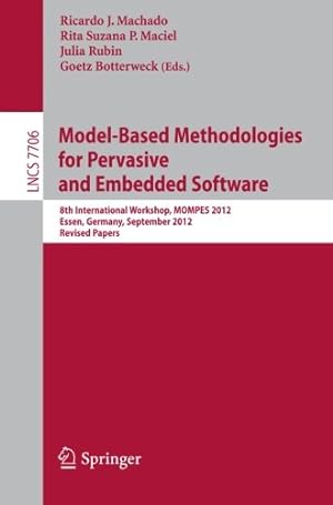 Seller image for Model-Based Methodologies for Pervasive and Embedded Software: 8th International Workshop, MOMPES 2012, Essen, Germany, September 4, 2012, Revised Papers (Lecture Notes in Computer Science) [Paperback ] for sale by booksXpress