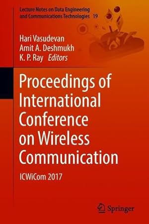 Immagine del venditore per Proceedings of International Conference on Wireless Communication: ICWiCom 2017 (Lecture Notes on Data Engineering and Communications Technologies) [Paperback ] venduto da booksXpress