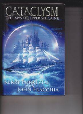 Cataclysm: The Myst Clipper Shicaine by Forrestal, Kerry; Fracchia, John