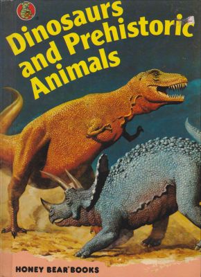 Dinosaurs and Prehistoric Animals by Wellfare, Graham