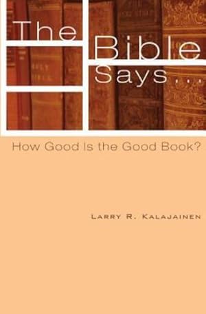 Seller image for The Bible Says . . . by Kalajainen, Larry R. [Hardcover ] for sale by booksXpress