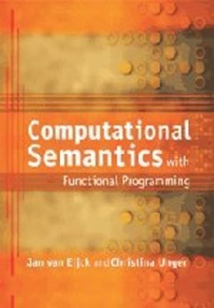 Imagen del vendedor de Computational Semantics with Functional Programming by van Eijck, Jan, Unger, Christina [Hardcover ] a la venta por booksXpress