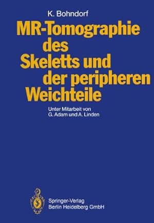 Seller image for MR-Tomographie des Skeletts und der peripheren Weichteile (German Edition) by Bohndorf, Klaus [Paperback ] for sale by booksXpress