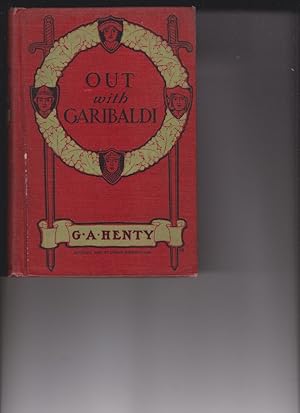 Out with Garibaldi by Henty, G. A.