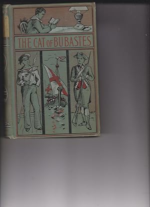 The Cat of Bubastes: A Tale of Ancient Egypt by Henty, G. A.