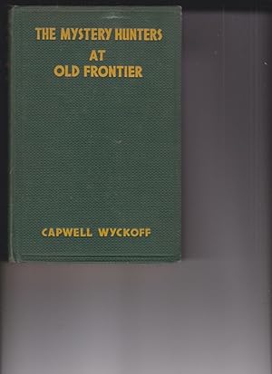 Bild des Verkufers fr The Mystery Hunters at Old Frontier by Wyckoff, Capwell zum Verkauf von Robinson Street Books, IOBA