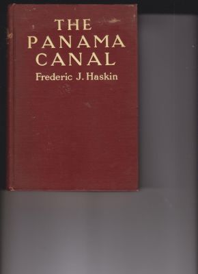 The Panama Canal by Haskin, Frederic J.