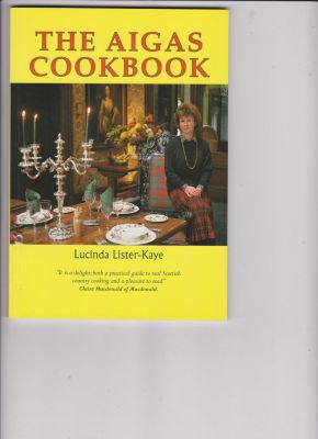 The Aigas Cookbook by Lister-Kaye, Lucinda