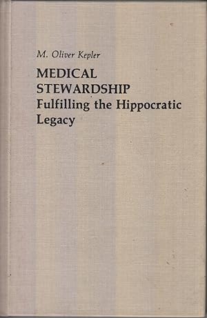Bild des Verkufers fr Medical Stewardship: Fulfilling the Hippocratic Legacy zum Verkauf von Robinson Street Books, IOBA