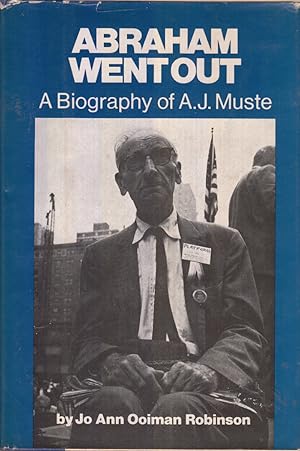 Bild des Verkufers fr Abraham Went Out: A Biography of A.J. Muste zum Verkauf von Robinson Street Books, IOBA