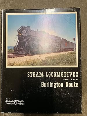 Steam Locomotives of the Burlington Route by Corbin, Bernard; Kerka, William