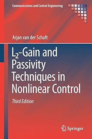 Seller image for L2-Gain and Passivity Techniques in Nonlinear Control (Communications and Control Engineering) by van der Schaft, Arjan [Hardcover ] for sale by booksXpress