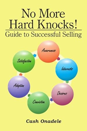 Image du vendeur pour No More Hard Knocks!: Guide to Successful Selling [Soft Cover ] mis en vente par booksXpress