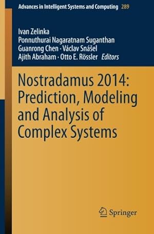 Imagen del vendedor de Nostradamus 2014: Prediction, Modeling and Analysis of Complex Systems (Advances in Intelligent Systems and Computing) [Paperback ] a la venta por booksXpress