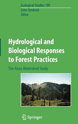 Seller image for Hydrological and Biological Responses to Forest Practices: The Alsea Watershed Study (Ecological Studies) [Hardcover ] for sale by booksXpress