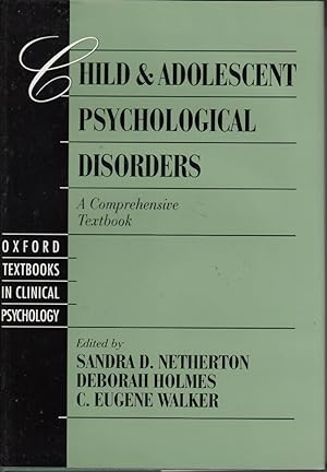 Bild des Verkufers fr Child and Adolescent Psychological Disorders: A Comprehensive Textbook (Oxford Series in Clinical Psychology) zum Verkauf von Robinson Street Books, IOBA