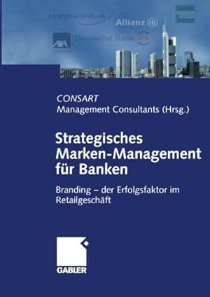 Seller image for Strategisches Marken-Management für Banken: Branding der Erfolgsfaktor im Retailgeschäft (German Edition) [Paperback ] for sale by booksXpress