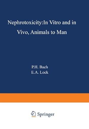 Seller image for Nephrotoxicity: In Vitro To In Vivo Animals To Man by Bach, Peter [Paperback ] for sale by booksXpress