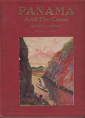 Panama and the Canal In Picture and Prose by Abbot, Willis