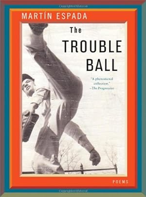 Seller image for The Trouble Ball: Poems by Espada, Martín [Paperback ] for sale by booksXpress