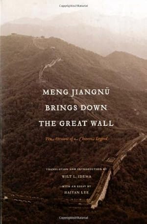 Image du vendeur pour Meng Jiangnu Brings Down the Great Wall: Ten Versions of a Chinese Legend [Paperback ] mis en vente par booksXpress