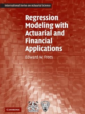 Immagine del venditore per Regression Modeling with Actuarial and Financial Applications (International Series on Actuarial Science) by Frees, Edward W. [Paperback ] venduto da booksXpress