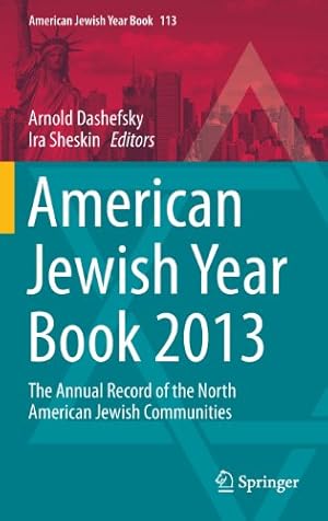 Seller image for American Jewish Year Book 2013: The Annual Record of the North American Jewish Communities [Hardcover ] for sale by booksXpress