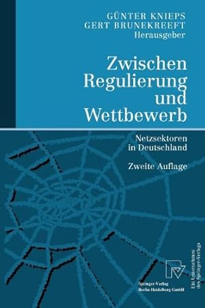 Immagine del venditore per Zwischen Regulierung Und Wettbewerb: Netzsektoren In Deutschland (German Edition) [Paperback ] venduto da booksXpress