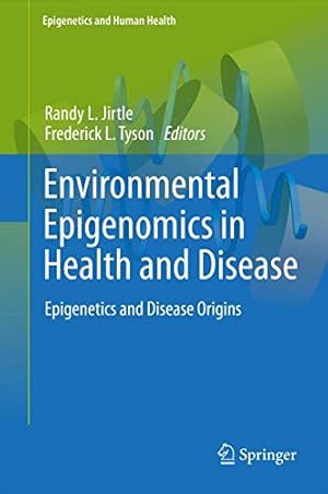 Imagen del vendedor de Environmental Epigenomics in Health and Disease: Epigenetics and Disease Origins (Epigenetics and Human Health) [Hardcover ] a la venta por booksXpress