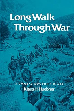 Seller image for Long Walk Through War: A Combat Doctor's Diary (Williams-Ford Texas A&M University Military History Series) [Soft Cover ] for sale by booksXpress