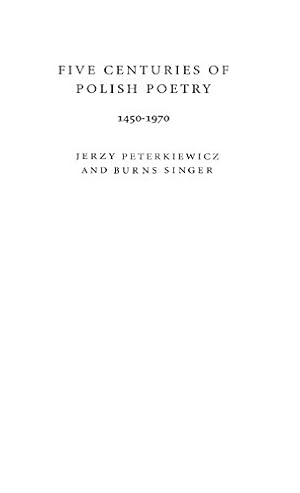 Immagine del venditore per Five Centuries of Polish Poetry, 1450-1970 by Pietrkiewicz, Jerzy [Hardcover ] venduto da booksXpress