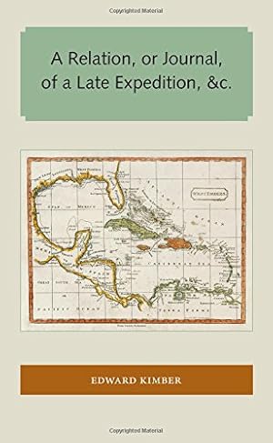 Bild des Verkufers fr A Relation, or Journal, of a Late Expedition, &c. (Florida and the Caribbean Open Books Series) [Soft Cover ] zum Verkauf von booksXpress