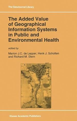 Seller image for The Added Value of Geographical Information Systems in Public and Environmental Health (GeoJournal Library) [Paperback ] for sale by booksXpress