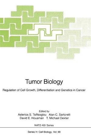 Seller image for Tumor Biology: Regulation of Cell Growth, Differentiation and Genetics in Cancer (Nato ASI Subseries H:) [Soft Cover ] for sale by booksXpress