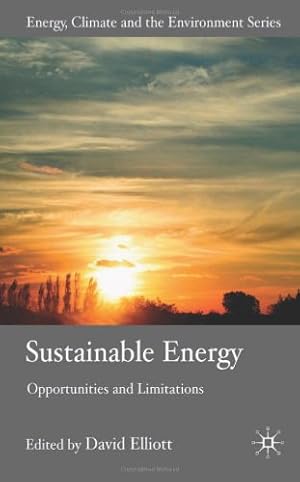 Bild des Verkufers fr Sustainable Energy: Opportunities and Limitations (Energy, Climate and the Environment) [Hardcover ] zum Verkauf von booksXpress