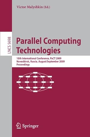 Seller image for Parallel Computing Technologies: 10th International Conference, PaCT 2009, Novosibirsk, Russia, August 31-September 4, 2009, Proceedings (Lecture Notes in Computer Science) [Paperback ] for sale by booksXpress
