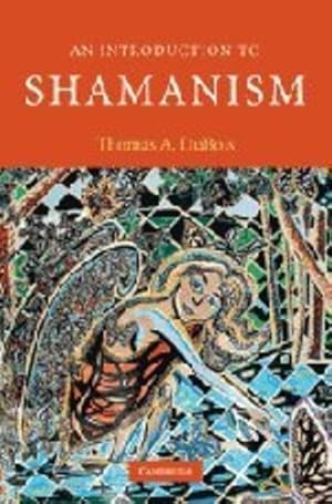 Imagen del vendedor de An Introduction to Shamanism (Introduction to Religion) by DuBois, Thomas A. [Hardcover ] a la venta por booksXpress