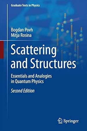 Imagen del vendedor de Scattering and Structures: Essentials and Analogies in Quantum Physics (Graduate Texts in Physics) [Hardcover ] a la venta por booksXpress